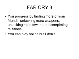 You can find old work of his at usgamer, gfinity, eurogamer and more besides. Far Cry 3 I Play Far Cry 3 On My Gaming Pc There Can Be More Than One People Playing But I Only Play Single Player It Is A Adventure Survival Shooting