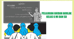 Kunci jawaban akidah akhlak kelas 6 kurikulum 2013. Materi Akidah Akhlak Kelas 6 Semester 1 2 Kurikulum 2013
