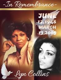 The Saturday Deep Dive into the FUNK is Ms Lynn Collins Gloria Lavern  Collins (June 12, 1948