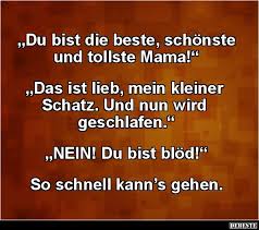 Du Bist Die Beste Schonste Und Tollste Mama Witzige Spruche Lustige Spruche Spruche