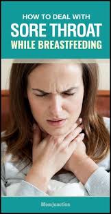 Nursing Your Little One But Worried About Sore Throat That S Affecting You Know What To Do With Sore Throa Sore Throat Oils For Sore Throat Sore Throat Relief