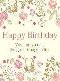 And this day is so special for your loved one. Birthday Quotes This Beautiful Card That Is Designed With Flowers And Leaves Will Surely Deliver A Warm Wish To Celebrate A Quotesstory Com Leading Quotes Magazine Find Best Quotes Collection