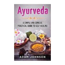 Though older in publication, lad gives a simple yet effective explanation of the practices and goals of. Ayurveda A Simple And Concise Practical Guide To Self Healing Buy Online In South Africa Takealot Com