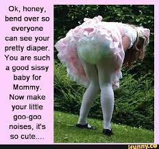 I didn't want that whip. Ok Honey Bend Over So Everyone Can See Your Pretty Diaper You Are Such A Good Sissy Baby For Mommy Now Make Your Little Goo Goo Noises It S So Cute Ifunny