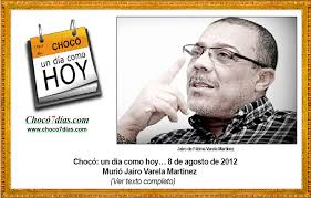 Chocó: un día como hoy… 8 de agosto