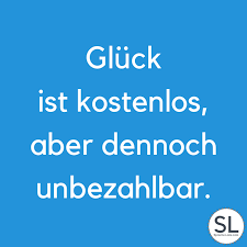 100 Glück Sprüche Kurze Weisheiten Für Mehr Zufriedenheit