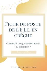 Métier d'agent de crèche porte d'entrée des métiers de la petite enfance, l'agent de crèche assure l'encadrement et la sécurité d'un groupe d'enfants. Fiche De Poste Eje En Creche Devenir Educateur De Jeunes Enfants