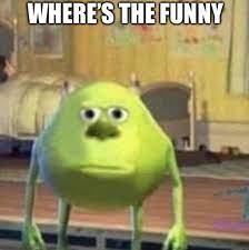 Maybe you would like to learn more about one of these? Mike Wazowski Sulley Face Swap Know Your Meme