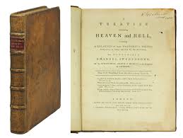 Sorry, i haven't written for ages, as i was rather busy with my homework. A Treatise Concerning Heaven And Hell Containing A Relation Of Many Wonderful Things Therein As Heard And Seen By The Author The Honourable Emanuel Swedenborg Of The Senatorial Order Of Nobles In