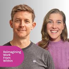 Reimagining Work From Within Podcast Series