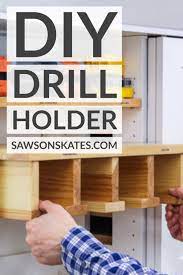 Diy Drill Holder Cordless Drill Storage Rack Plans Saws On Skates In 2021 Diy Storage Rack Drill Holder Diy Storage Cabinets