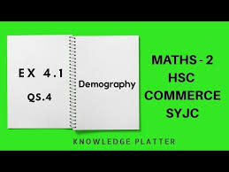 Hsc Syjc Commerce Demography Chapter 4 Maths 2 Math 2 Math Guided Math