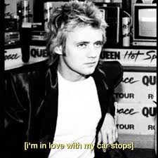 Roger Taylor I M In Love With My Car Queen Memes Queen Meme Queen Band Roger Taylor Queen