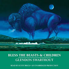 With bill mumy, barry robins, miles chapin, darel glaser. Bless The Beasts And Children By Glendon Swarthout Audiobook Audible Com