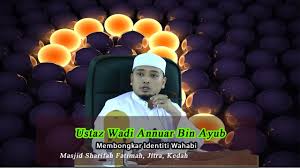 Ustaz wadi anuar | sibuk sangat sampai tiada masa dengan allah mp3 duration 1:40:15 size 229.45 mb / penuntut ilmu studio 13. Membongkar Identiti Wahabi Ustaz Wadi Annuar Ayub On Youtube Fitrah Islami Online