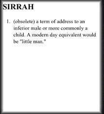 Sirrah Definition This Reminds Of My Friend Who Often Refers To Her Little Man