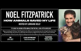 A large community of supporters showing our support and gratitude to noel fitzpatrick! Professor Noel Fitzpatrick How Animals Saved My Life Virtual Evening Gigs And Tours News