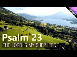 Indeed, shepherds want to keep their sheep alive, as do hosts their guests! The Lord Is My Shepherd Prayer Psalm 23