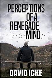 We did not find results for: Perceptions Of A Renegade Mind Icke David 9781838415310 Amazon Com Books