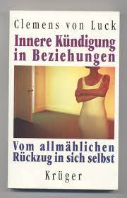 Alles zum thema kündigung vom arbeitsvertrag: Innere Kundigung In Beziehungen Vom Allmahlichen Luck Clemens Von Buch Gebraucht Kaufen A01dteuz01zzd