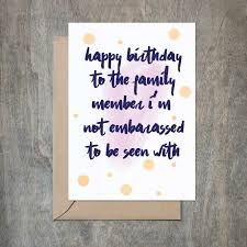 Unique Birthday Birthday Card Ideas For Brother From Sister Not Embarrassed Family Funny Birthday Card Birthday Cards Funny Friend Birthday Card Sayings Birthday Card For Aunt