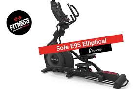 sole e95 elliptical deled review