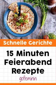 Abends nicht zu lange fernschauen. Schnelles Abendessen 15 Minuten Rezepte Fur Euren Feierabend Schnelle Abendessen Rezepte Rezepte Rezepte Abendessen