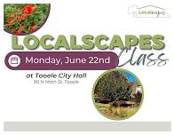 Tooele City Localscapes Workshop: Native Plants