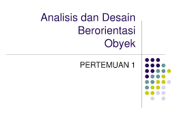 Mencerminkan empat perspektif utama pada sistem dan konteksnya yaitu analisis. Ppt Analisis Dan Desain Berorientasi Obyek Powerpoint Presentation Free Download Id 3927373