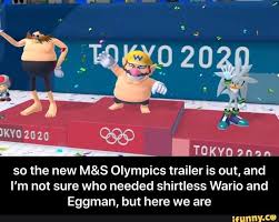So The New M S Olympics Trailer Is Out And I M Not Sure Who Needed Shirtless Wario And Eggman But Here We Are Ifunny Funny Video Memes Funny Sports Memes Memes