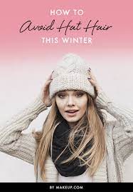 How To Avoid Hat Hair This Winter Makeup Com Hat Hairstyles Hair Styles Embrace Messy Hair