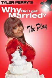 Watch Tyler Perry S Why Did I Get Married The Play Full Online In Hd 1080p On 123movies For Free From Acclaimed And Aw In 2020 Tyler Perry Tyler Perry Movies Perry