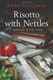 Epub Free Risotto With Nettles A Memoir With Food Pdf Download Free Epub Mobi Ebooks In 2020 Del Conte Cookery Books Cooking For Dummies
