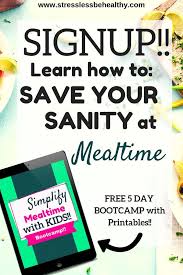 Simplify Mealtime With Kids And Help Your Family Eat Healthier Healthy Eating Meal Time Stress Less