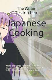 I shill this sequence like nobody's enterprise. Japanese Cooking Anime And Manga Food Easy To Follow Japanese Recipes Famous Anime And Manga Dishes Enjoy Traditional Japanese Food Testkitchen The Asian Tanaka Sakura Kitchen The German Amazon De Bucher