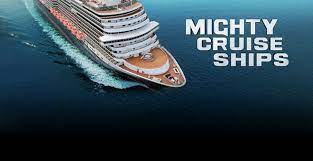 Mighty Cruise Ships Season 5 Release Date On Smithsonian Renewal Premiere 2021 Releases Tv