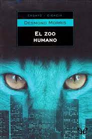 Cultura libre © manuel delgado, 1999 © editorial anagrama, s.a., 1999. El Zoo Humano De Desmond Morris En Pdf Mobi Y Epub Gratis Ebookelo