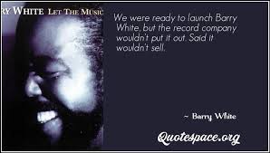 Sourced quotations by the american songwriter barry white (1944 — 2003). No One Could Understand The Bond Between Me And My Brother I Struggled To Understand The Forces That Drove His Soul In One Direction And Mine In Another Barry White