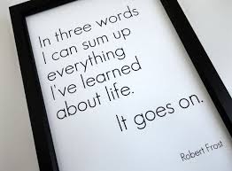 Robert Frost Print Everything I Ve Learned In Life Quote Print Words Words Quotes Inspirational Quotes