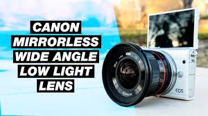 The new lens covers the broadest range of focal lengths of any current canon zoom. Canon M Wide Angle Lens Review Rokinon 12mm F 2 0 Low Light Test Youtube