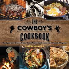 The Cowboy S Cookbook Ebook Cookbook Recipes Dutch Oven Recipes Campfire Food