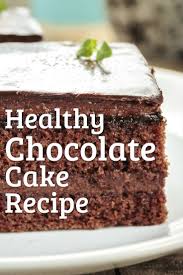 Healthy Chocolate Cake Recipe She Said Healthy Chocolate Cake Recipe Healthy Chocolate Cake Healthy Chocolate
