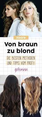 von braun auf blond mit diesen methoden und tipps klappt s haare blond farben blond braun haare heller machen