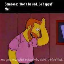 Hide the pain harold online, article, story, explanation, suggestion, youtube. Just Be Happy It S Easy Memes