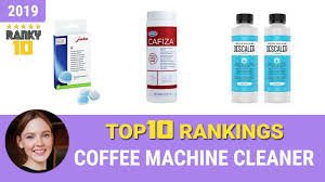 Press enter to collapse or expand the menu. Best Coffee Machine Cleaner Top 10 Rankings Review 2019 Buying Guide Youtube