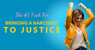 The 1 Trick For Bringing A Narcissist To Justice Narcissist Custody Battle Narcissistic Abuse Recovery