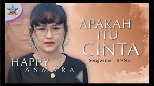 Anda bisa mendapat nasihat yang berguna dari video ini walaupun kebiasaan di berbagai negeri berbeda dalam soal berpacaran. Download Lagu Mp3 Apakah Itu Cinta Happy Asmara Streaming Mp3 Dan Lirik Apakah Itu Cinta Tribun Lampung