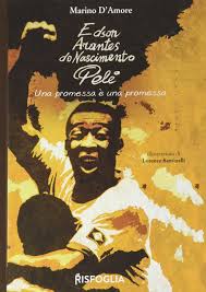 Una promessa è una promessa. Edson Arantes Do Nascimento Pele Una Promessa E Una Promessa Amazon It D Amore Marino Santinelli Lorenzo Libri