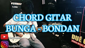 Bondan prakoso tabs chords guitar bass ukulele chords power tabs and guitar pro tabs including tetap semangat ya sudahlah kita selamanya unity bunga. Chord Gitar Bunga Bondan Lirik Chord Youtube
