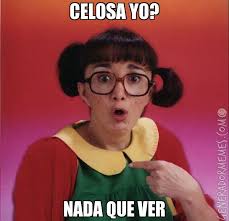 Find the newest celosa yo meme. Celosa Yo Nada Que Ver Meme De La Chilindrina Imagenes Memes Generadormemes